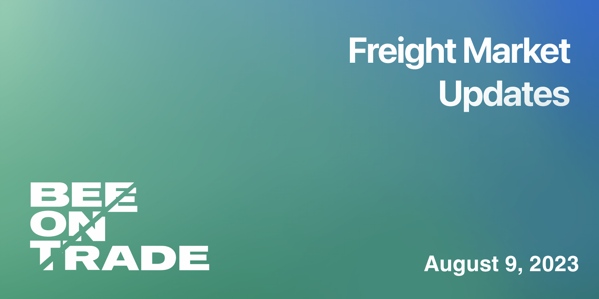 Freight Market Update - 09 August 2023